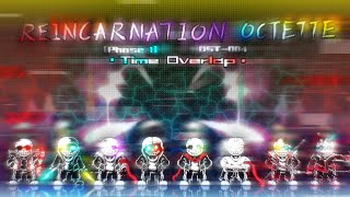 Reincarnation Octette OST: 004 [Phase 1] - Time Overlap