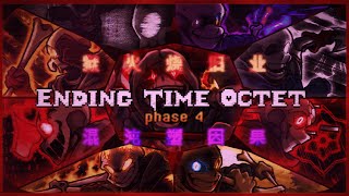 【Official/Ending Time Octet】Phase 4 [Inferno Combust] Full