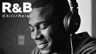 【作業用BGM】Best Relaxing R&B Playlist 2025 🌙 | Chill & Smooth R&B Music for Focus