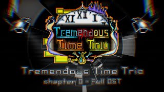 【Tremendous Time Trio】〔ALL chapter0〕sound track + Secret