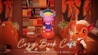 ACNH BGM - Cozy Autumn Book Café☕📚 lo-fi jazz music playlist 🎧 4hour / chatter ambience