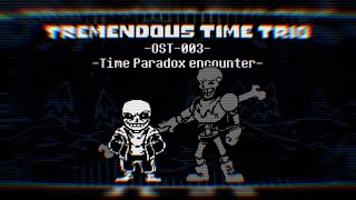 【Tremendous Time Trio】〔chapter 0 / OST-003: Time Paradox encounter〕［Brothers and Trials of Strength］
