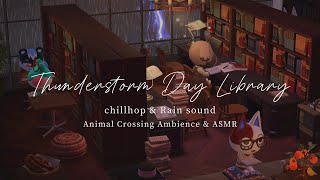 Library on a Thunderstorm Day📚 Perfect Lo-fi Chillhop🎧 / Soothing Rain sounds ambience☔ 4hour