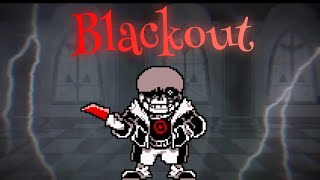 (Animation Video) [Undertale: Something New] - Blackout (cover)