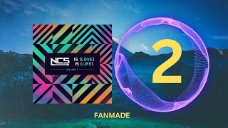 NCS Is Love NCS Is Life Vol. 2 [FANMADE]