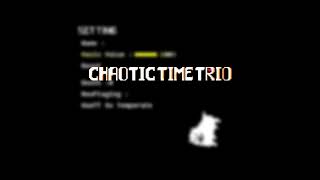 [Chaotic Time Trio] OST-002 - Setting Menu