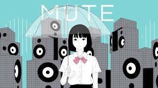 40mP feat. Hatsune Miku「MUTE」