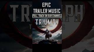 Triumph | Epic Trailer Soundtrack | Royalty-Free Background Music