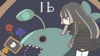 【リメイク版Ib】美術館に一緒に行きませんか？※ネタバレ有り【儒烏風亭らでん  #ReGLOSS 】