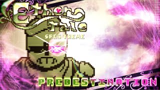 【EtherTale】Sans Theme  | Predestination | [V1]