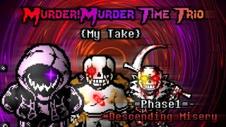{Murder!Murder Time Trio}OST-Phase1:*Descending Misery(My Take For MMTT)