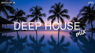 Tropical House 🌴 Deep House Mix 2025 Vol.11 | Mixed by JK Music